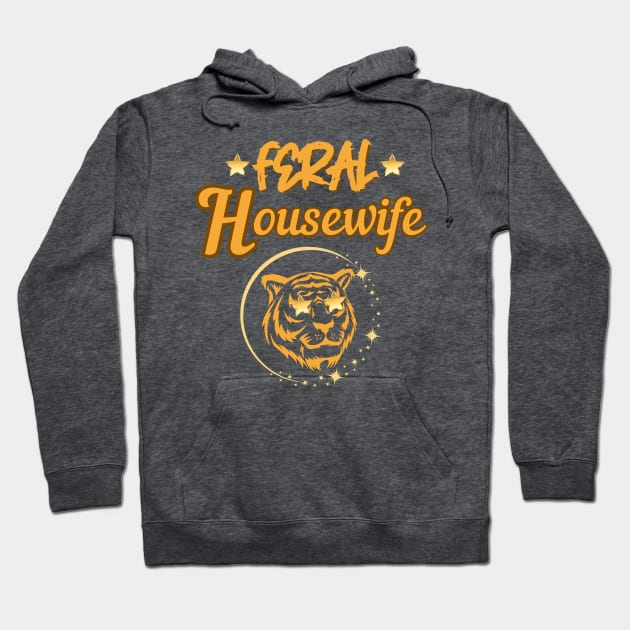 Feral housewife Hoodie by Once Upon a Find Couture 